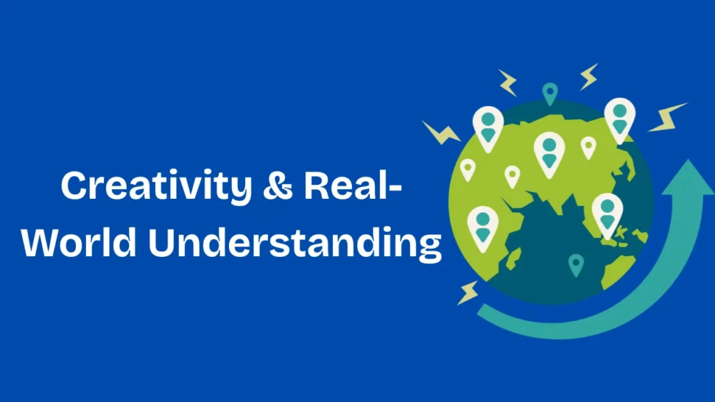 Creativity & REal World Understanding